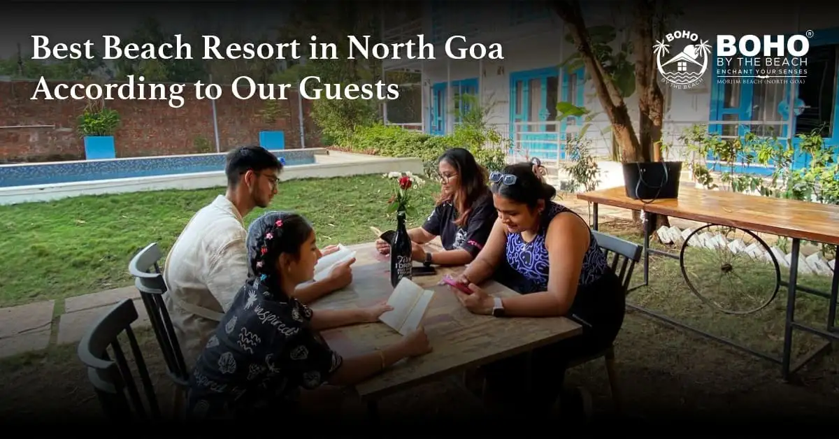 Best Beach Resort in North Goa According to Our Guests
