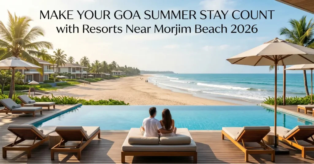 Resorts Near Morjim Beach